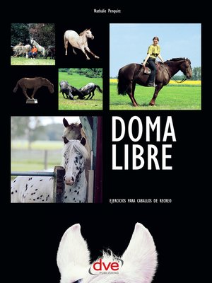 cover image of Doma libre. Ejercicios para caballos de recreo